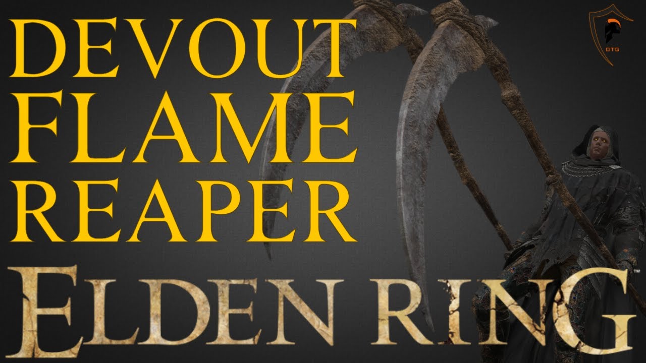 Elden Ring Devout Flame Reaper Build (Level 200 Build) YouTube
