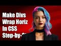 How to Make Divs Wrap Horizontally in CSS: A Step-by-Step Guide