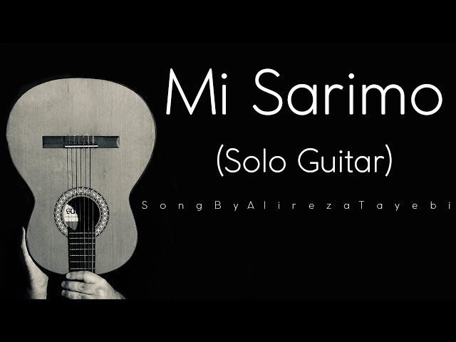 Mi Sarimo  By Alireza Tayebi - Original Composition class=