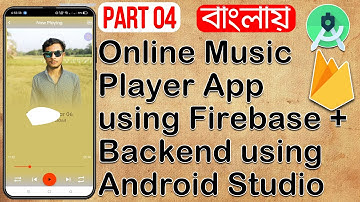 Online Music Player App using Firebase + Backend using Android Studio Part 04