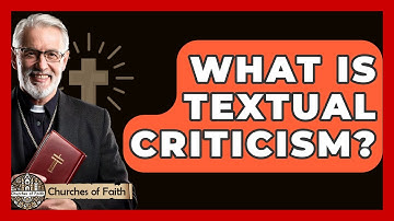 What Is Textual Criticism? - Churches Of Faith