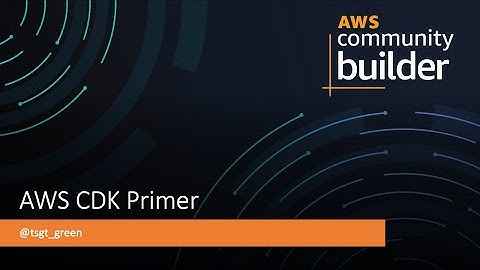 AWS CDK Primer - Part 1