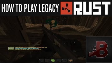 How To Play Rust Legacy
