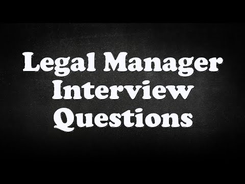 Legal Manager Interview Questions