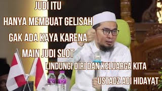 Judi Membuat Hidup Gelisah dan Sengsara Ustadz Adi Hidayat Pesan Singkat Para Ustadz