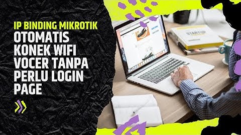IP BINDING || CARA AGAR BISA MENGGUNAKAN WIFI HOTSPOT TANPA HARUS LOGIN MENGGUNAKAN VOUCHER