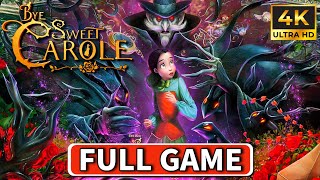 BYE SWEET CAROLE Gameplay Walkthrough | FULL GAME (4K60FPS)