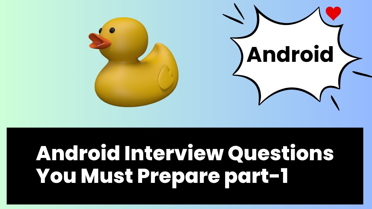 Android Interview Questions You Must Prepare part-1 - YouTube