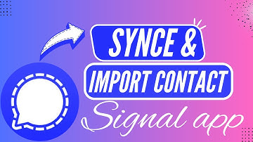 How to Add All Your Contacts to Signal Easily