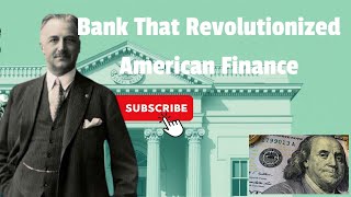 How A Grocers Son Built A Bank That Revolutionized American Finance