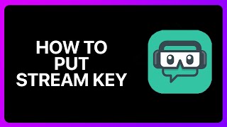 How To Put Stream Key In Streamlabs Tutorial