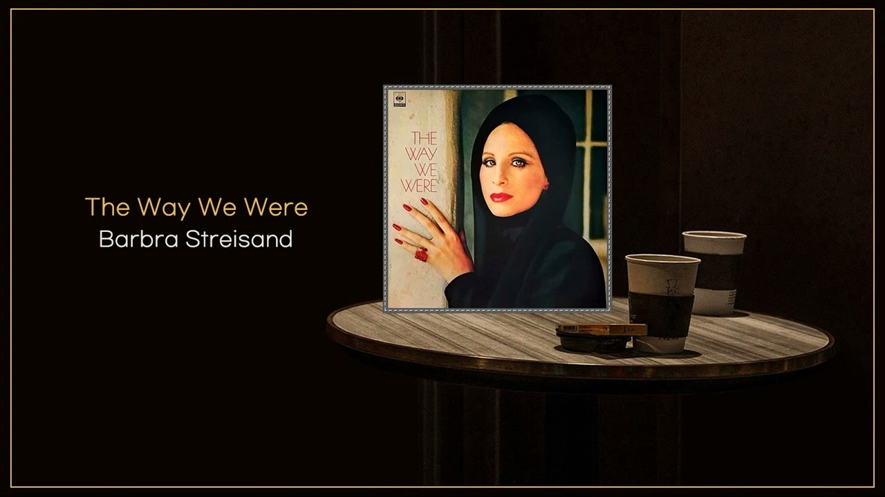Barbra Streisand - The Way We Were / Album Version / From 'The Way We Were' / FLAC
