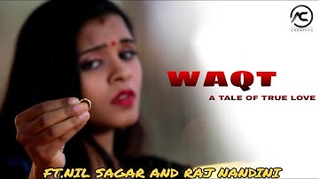 WAQT💔 || Nil Sagar || New Sambalpuri Song 2021 ||  New Sambalpuri Sad Song ||  Waqt Full Music Video