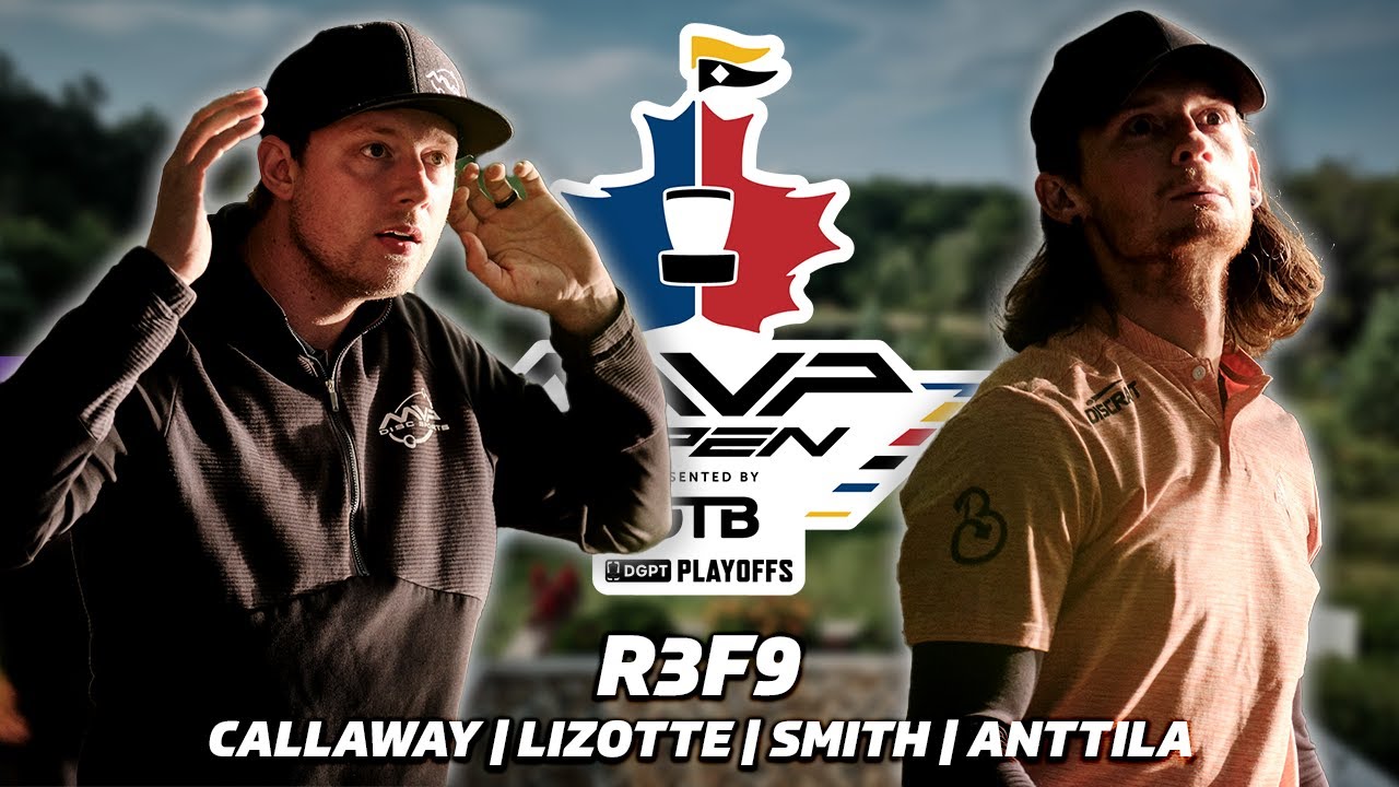 2023 MVP Open Presented By OTB | R3, F9 | Callaway, Lizotte, Smith, Anttila | Gatekeeper