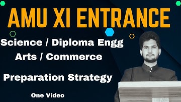AMU 11th Entrance Preparation Strategy Science / Diploma Engineering || Arts / Commerce || Cutoff