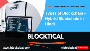 V011: Hybrid Blockchain in Hindi | Blocktical