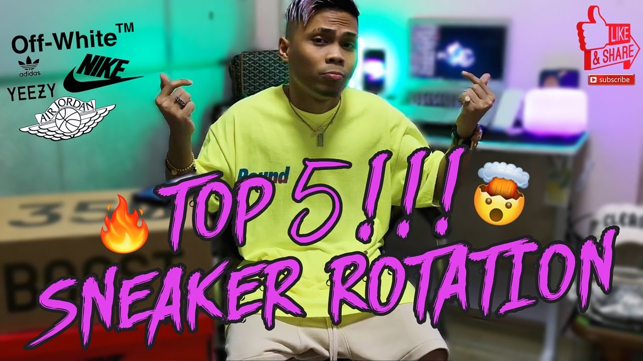 TOP 5 SNEAKER ROTATION! Hypebeast Brands, Watch NOW!