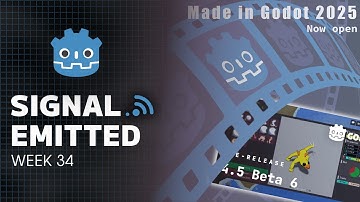 Signal Emitted: Godot News - 2025 week 34