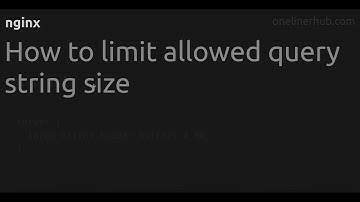How to limit allowed query string size