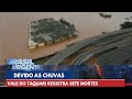 Vale do Taquari registram sete mortes devido às fortes chuvas | Brasil Urgente