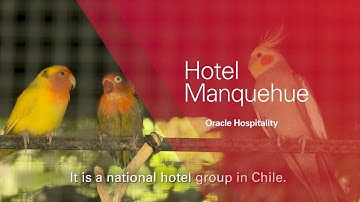 Manquehue Hotels Chose Oracle Solutions for Strategic Growth