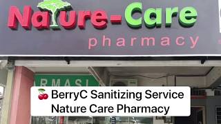 Nature-Care Pharmacy [Lorong Mahsuri 7] 已进行消毒 | BerryC Sanitizing Service | 安心购物 | 预防冠状病毒病 | 效果验证