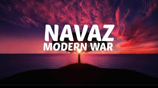 NAVAZ - Modern war (lyrics)