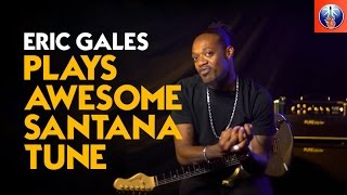 Eric Gales Plays Awesome Santana Tune chords