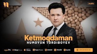 Humoyun Turdiboyev - Ketmoqdaman (audio 2024)