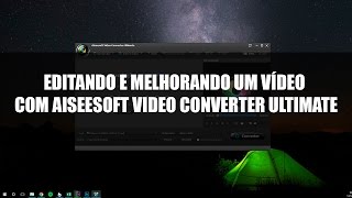 Como editar vídeos com Aiseesoft Video Converter Ultimate screenshot 5