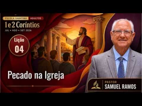 Lic?A?O da Escola Sabatina | Pecado na Igreja | Lic?A?O 4