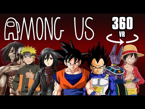 360° Among Us Anime Edition | Attack on Titan | DBZ | One Piece | Naruto