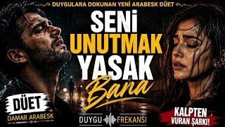 💔 Seni̇ Unutmak Yasak Bana 💔 Orijinal Arabesk Düet 2026 Duygu Frekansı