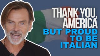 Thank You, America, But Proud to Be Italian