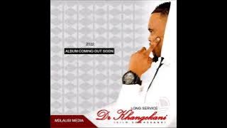 dr khangelani dsd album 2022 coming soon (long service