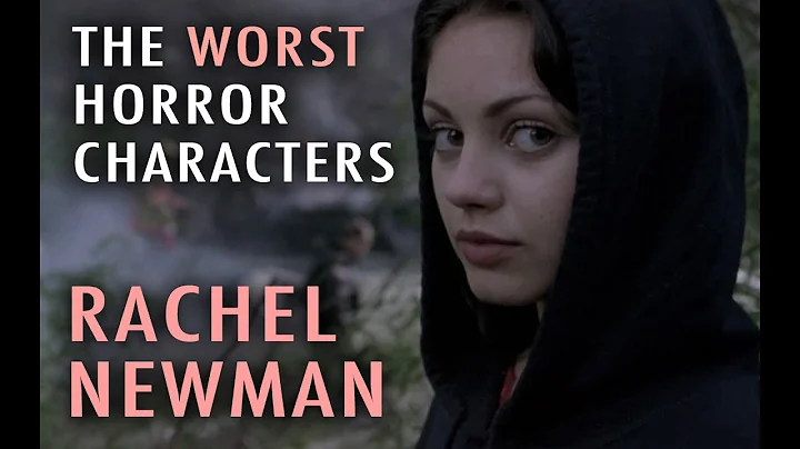 5. Rachael Newman (The Next Top 5 Worst Horror Cha...