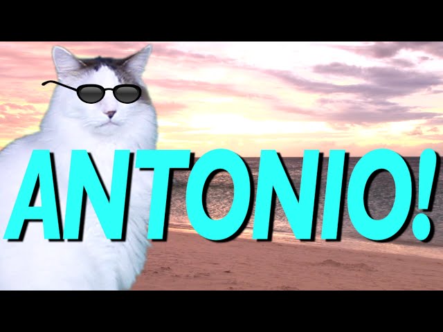 HAPPY BIRTHDAY ANTONIO! - EPIC CAT Happy Birthday Song