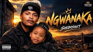 Ngwanaka - Shebeshxt x Naqua SA x Shandesh x Wendy Moon  -  2026 |Lekompo Instrumental | 