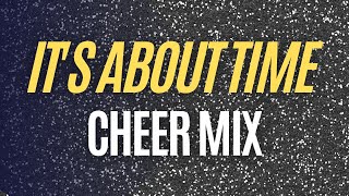 Cheer Mix - Its About Time