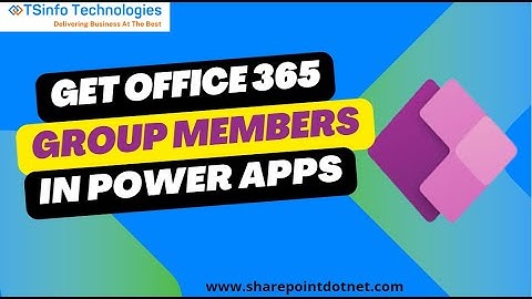 Get users from Office 365 Group in Power Apps | How to Get Microsoft Members in PowerApps