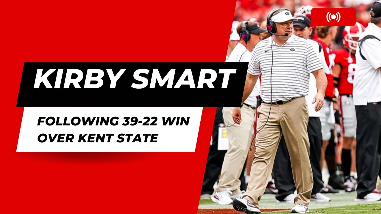 What did Kirby Smart say after defeating Kent State?
