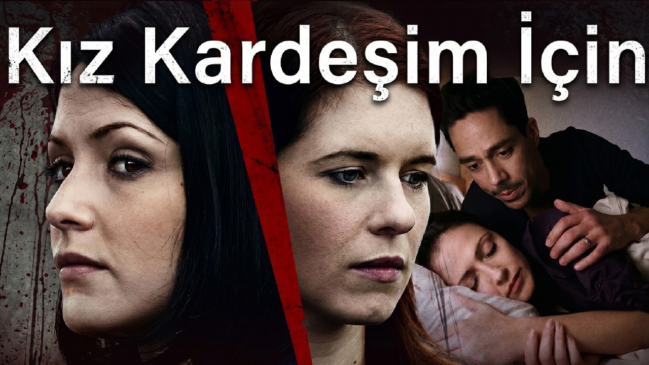 Kız Kardeşim İçin | Gizem & Gerilim Filmi Full HD İzle!
