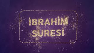 İbrahim Suresi Kıraati ve Türkçe Meâli