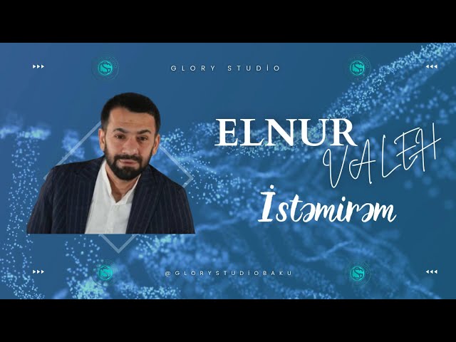 Elnur Valeh - İstəmirəm (Rəsmi Musiqi) #2025 #music #elnurvaleh #azerbaycan #youtube #ytmusic