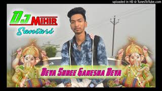 Shree Ganesha Deva - DJ MIHIR SANTARI
