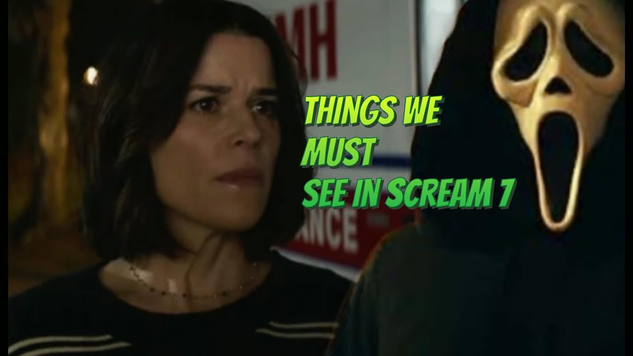 Scream 7 Things That Should Happen In This Movie 