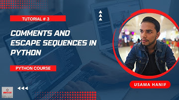 Comments and Escape Sequences in Python | Python Course For Zero to Advanced | Tutorial # 3