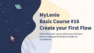 MyLenio - Basic Course #16 -  Create your First Flow