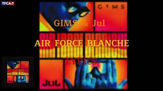 GIMS & Jul - AIR FORCE BLANCHE [Lyrics/Paroles]