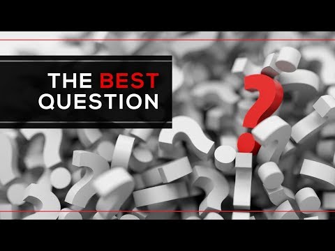 The Best Question